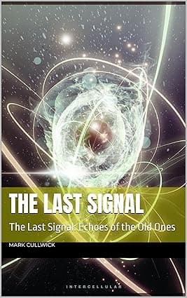 The Last Signal: The Last Signal: Echoes of the Old Ones cover image