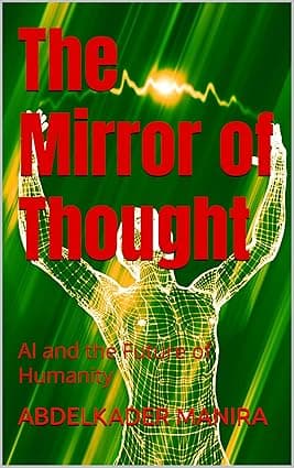 The Mirror of Thought: AI and the Future of Humanity cover image