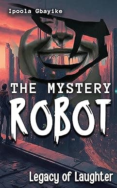 The Mystery Robot: Legacy of Laughter cover image