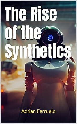 The Rise of the Synthetics cover image