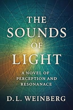 The Sounds of Light: A Novel of Perception and Resonance cover image