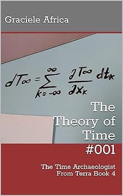 The Theory of Time #001: The Time Archaeologist From Terra Book 4 cover image