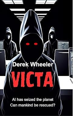 VICTA: AI has siezed the planet. Can mankind be rescued? cover image
