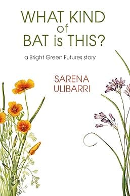 What Kind of Bat is This? (a Bright Green Futures story) cover image