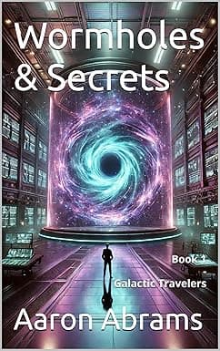Wormholes & Secrets (Galactic Travelers) cover image