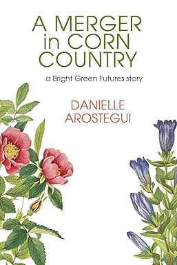 A Merger in Corn Country (a Bright Green Futures story) cover image