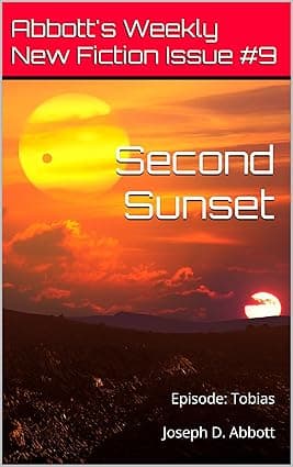 Abbott's Weekly New Fiction: Issue 9: Second Sunset (Abbott's Weekly New Fiction: A Collection of Stories) cover image