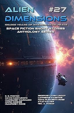 Alien Dimensions #27: 100,000 Years of Galactic Peace Issue: Space Fiction Short Stories Anthology Series cover image