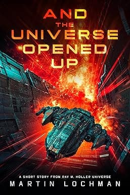 And the Universe Opened Up: A Short Story from Ray M. Holler Universe (Ray M. Holler’s Adventures) cover image