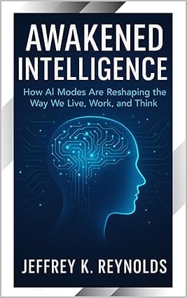 "Awakened Intelligence": How AI Modes Are Reshaping the Way We Live, Work, and Think cover image