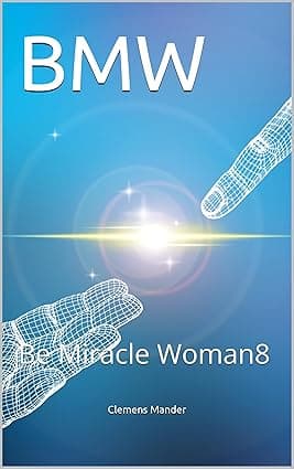 BMW: Be Miracle Woman8 (German Edition) cover image