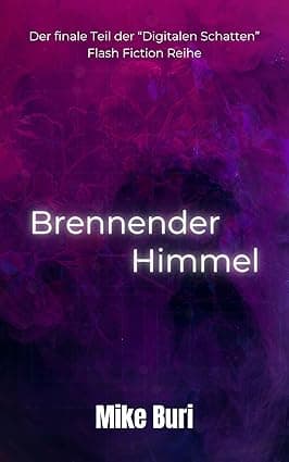 Brennender Himmel: Digitale Schatten: Brennender Himmel (German Edition) cover image