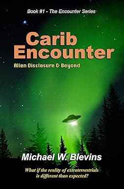 Carib Encounter: Alien Disclosure & Beyond (Encounter Series Book 1) cover image