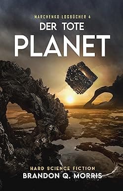 Der tote Planet: Hard Science Fiction (Marchenko Logbücher 4) (German Edition) cover image