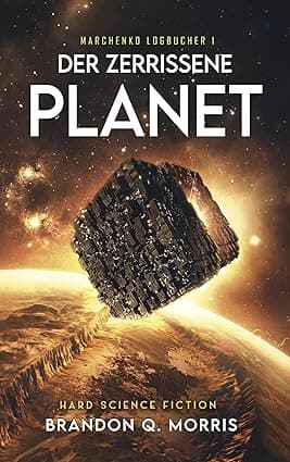 Der zerrissene Planet: Hard Science Fiction (Marchenko Logbücher 1) (German Edition) cover image