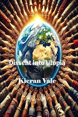 Dissent into Utopia: A Blueprint for the First Sustainable Post-Money Society cover image