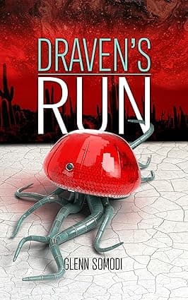 Draven's Run: It's 2050, and the border is guarded by terrifying mechanical creatures controlled by citizens cover image