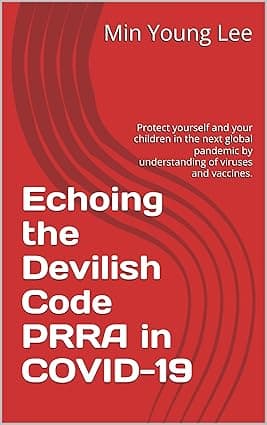 Echoing the Devilish Code PRRA in COVID-19: Protect yourself and your children in the next global pandemic by understanding of viruses and vaccines. cover image