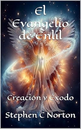 El Evangelio de Enlil: Creación y Éxodo (La serie Ancient Scrolls nº 5) (Spanish Edition) cover image