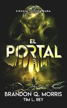 El Portal 3: Ciencia Ficción Dura (El Portal a Xibalbá) (Spanish Edition) cover image