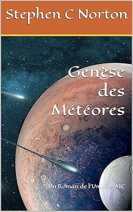 Genèse des Météores: Un Roman de l'Univers AIC (La série Univers AIC t. 3) (French Edition) cover image