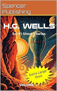 H.G. Wells Collection of Short Stories: Science Fiction - Gothic - Mystery Volume 1 cover image