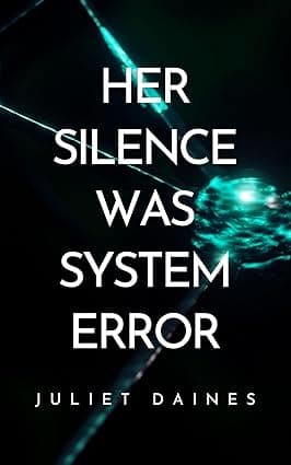 Her Silence Was System Error A Dystopian Psychological Thriller and Suspense Story (skribble fiction Book 16) cover image