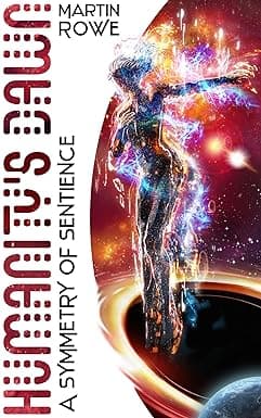Humanity's Dawn: A Symmetry of Sentience: An Epic Hard Military Science Space Opera cover image