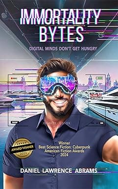 IMMORTALITY BYTES: Digital Minds Don't Get Hungry cover image