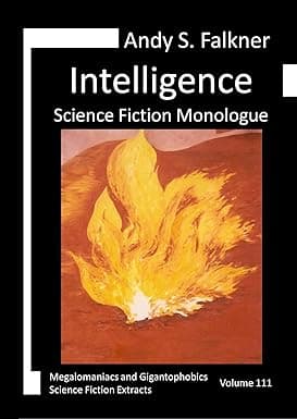 Intelligence: Science Fiction Monologue (Megalomaniacs and Gigantophobics) cover image