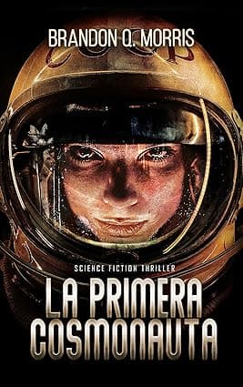 La primera Cosmonauta: Science Fiction Thriller (Spanish Edition) cover image