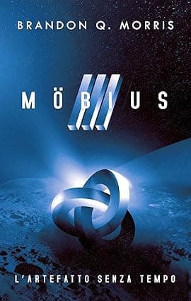 Möbius 3 – L’artefatto senza tempo: Fantascienza hard (L'artefatto misterioso) (Italian Edition) cover image