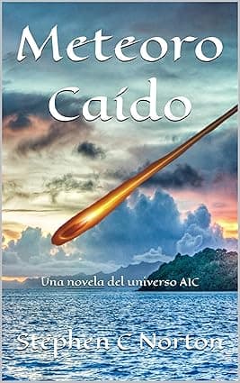 Meteoro Caído: Una novela del universo AIC (Spanish Edition) cover image