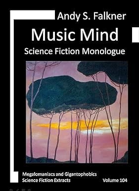 Music Mind: Science Fiction Monologue (Megalomaniacs and Gigantophobics) cover image