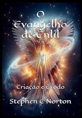 O Evangelho de Enlil: Criação e Êxodo (A Série dos Pergaminhos Antigos Livro 5) (Portuguese Edition) cover image