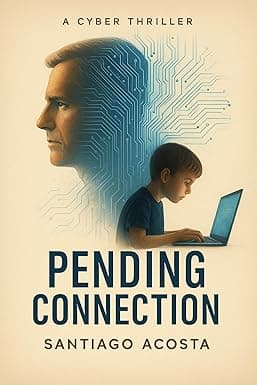 Pending Connection: A soul trapped in code. A father’s final mission. cover image