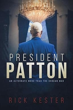 President Patton: An Alternate More than the Korean War (Alternative Presidents) cover image
