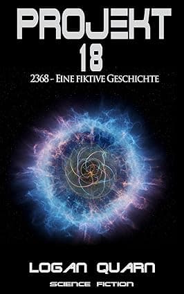 Projekt 18: 2368 - Eine fiktive Geschichte (German Edition) cover image