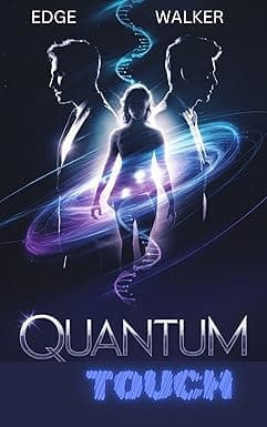 Quantum Touch: When Desire Transcends Reality. (Book 1. Quantum Entangled) cover image