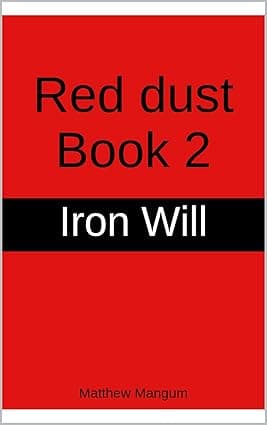 Red Dust Book 2: Iron Will (Read Dust Mars) cover image