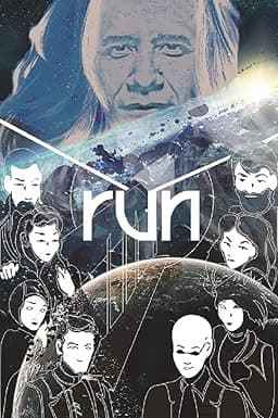 Run: A Political, Religious, Economic, Romantic Novel About Faith on the High Frontier cover image