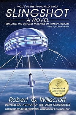 Slingshot: Building the Largest Machine in Human History (The Starchild Saga Book 1) cover image