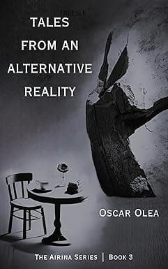 TALES FROM AN ALTERNATIVE REALITY: Airina Series Book 3 (The Airina Series) cover image