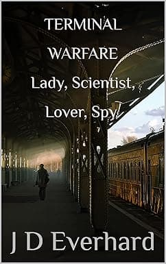 Terminal Warfare: Lady, Scientist, Lover, Spy (The Anthropocene Sagas Book 1) cover image