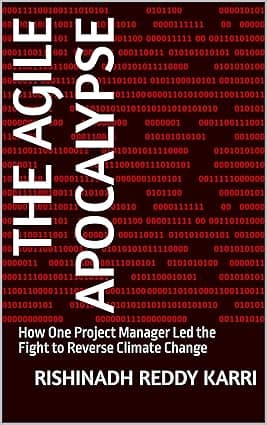 The Agile Apocalypse: How One Project Manager Led the Fight to Reverse Climate Change cover image