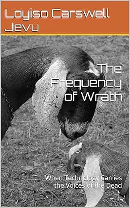 The Frequency of Wrath: When Technology Carries the Voices of the Dead cover image