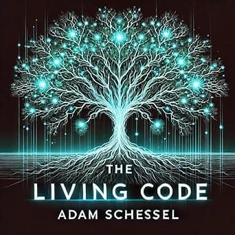 The Living Code: A Techno-Thriller about AI and the Battle for Human Agency cover image