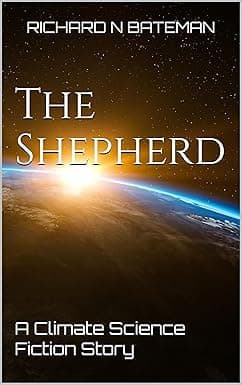 The Shepherd: A Climate Science Fiction Story (The Shepherd And Her Flocks Book 1) cover image