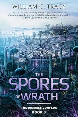 The Spores of Wrath: A Space Colony Exploration Series (The Biomass Conflux Book 3) cover image