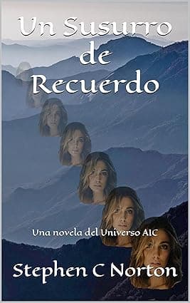 Un Susurro de Recuerdo: Una novela del Universo AIC (La serie AIC Universe nº 6) (Spanish Edition) cover image